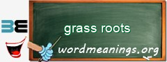 WordMeaning blackboard for grass roots